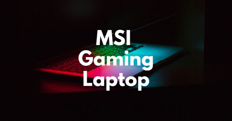 MSI Gaming Laptops for Pro Gamers